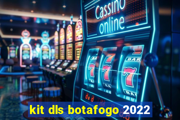 kit dls botafogo 2022